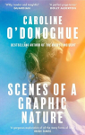 Scenes of a Graphic Nature: A perfect page-turner . . . I loved it - Dolly Alderton, Scenes of a Graphic Nature: A perfect page-turner . . . I loved it - Dolly Alderton
