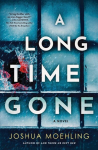 A Long Time Gone: A Novel, A Long Time Gone: A Novel
