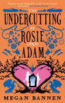 The Undercutting of Rosie and Adam, The Undercutting of Rosie and Adam