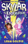 Skylar and the K-Pop Headteacher, Skylar and the K-Pop Headteacher