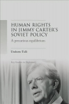 A Precarious Equilibrium: Human Rights and deTente in Jimmy Carter's Soviet Policy