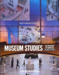 Museum Studies - An Anthology of Contexts 2e: An Anthology of Contexts 2nd Edition