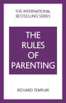 Rules of parenting, the: a personal code for bringing up happy, confident children