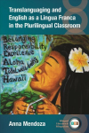 Translanguaging and English as a Lingua Franca in the Plurilingual Classroom