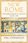 New Rome The Roman Empire in the East, AD 395-700