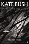 How To Be Invisible: Featuring a new introduction by Kate Bush Main