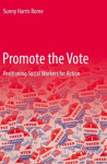 Promote the Vote: Positioning Social Workers for Action 1st ed. 2022