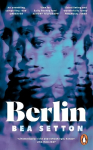 Berlin: The dazzling, darkly funny debut that surprises at every turn