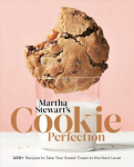 Martha Stewart's Cookie Perfection: 100plus Recipes to Take Your Sweet Treats to the Next Level
