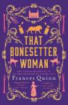 That Bonesetter Woman: the new feelgood novel from the author of The Smallest Man