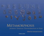 Metamorphosis: Journeys Through Transformation of Form, Metamorphosis: Journeys Through Transformation of Form