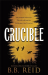 Crucible: A Why Choose Enemies to Lovers Retelling of Goldilocks, Crucible: A Why Choose Enemies to Lovers Retelling of Goldilocks