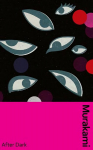 After Dark: Murakami's atmospheric masterpiece, now in a deluxe gift edition