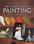 Student's Guide to Painting: Revised Edition