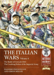 Italian Wars: Volume 4 - The Battle of Ceresole 1544 - The Crushing Defeat of the Imperial Army