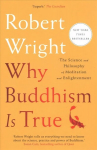Why Buddhism Is True: The Science and Philosophy of Meditation and Enlightenment UK Edition