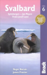 Svalbard (Spitsbergen): with Franz Josef Land and Jan Mayen 6th Revised edition