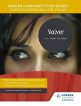 Modern Languages Study Guides: Volver: Film Study Guide for AS/A-level Spanish, AS/A-Level Spanish, Modern Languages Study Guides: Volver