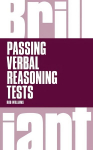 Brilliant Passing Verbal Reasoning Tests: Everything you need to know to practice and pass verbal reasoning tests New edition
