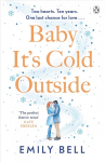 Baby It's Cold Outside: The heartwarming and uplifting love story you need this winter