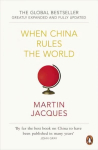 When China rules the world: the rise of the middle kingdom and the end of the western world