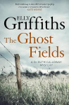 Ghost Fields: The Dr Ruth Galloway Mysteries 7, 7, The Dr Ruth Galloway Mysteries