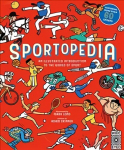 Sportopedia: Explore more than 50 sports from around the world First Edition, New Edition