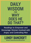 Daily Wisdom For Why Does He Do That?: Readings to Empower and Encourage Women Involved with Angry and Controlling Men