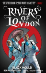 Rivers of London Volume 3: Black Mould, Book 3, Black Mould