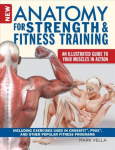 Anatomy for Strength and Fitness Training: An Illustrated Guide to Your Muscles in Action Including CrossFit Movements, Tips for P90X and Other Popular Exercise Programs