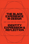 Black Experience in Design: Identity, Expression & Reflection