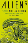 Alien 3: The Unproduced Screenplay by William Gibson Media tie-in
