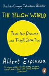 Yellow World: Trust Your Dreams and They'll Come True