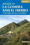 Walking on La Gomera and El Hierro: 45 day walks and treks for all abilities 3rd Revised edition