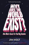 Why Does the World Exist?: One Man's Quest for the Big Answer Main
