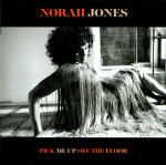 CD NORAH JONES "Pick Me Up Off The Floor"