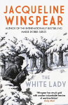 White Lady: A captivating stand-alone mystery from the author of the bestselling Maisie Dobbs series