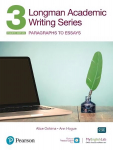 Longman Academic Writing Series: Paragrahs to Essays SB w/App, Online Practice & Digital Resources Lvl 3 4th edition