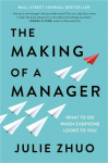 Making of a Manager: What to Do When Everyone Looks to You