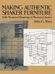 Making Authentic Shaker Furniture: With Measured Drawings of Museum Classics New edition