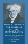 World as Will and Representation, Vol. 1 New edition, v. 1