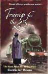 Tramp for the Lord: The Years after 'The Hiding Place': The Years After the Hiding Place New edition