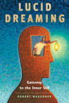 Lucid Dreaming: Gateway to the Inner Self illustrated edition