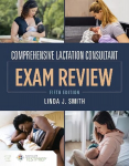 Comprehensive Lactation Consultant Exam Review 5th edition