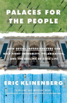 Palaces for the People : How Social Infrastructure Can Help Fight Inequality, Polarization