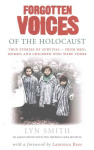 Forgotten Voices of The Holocaust: A new history in the words of the men and women who survived