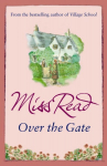 Over the Gate: The fourth novel in the Fairacre series