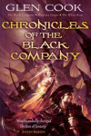 Chronicles of the Black Company: A dark, gritty fantasy, perfect for fans of GAME OF THRONES and ASSASSINS CREED