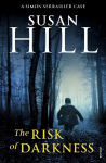 Risk of Darkness: Discover book 3 in the bestselling Simon Serrailler series
