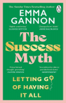 Success Myth: Letting go of having it all